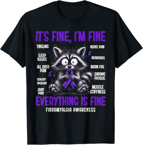 It's Fine, Everything Is Fine - Fibromyalgia Tee